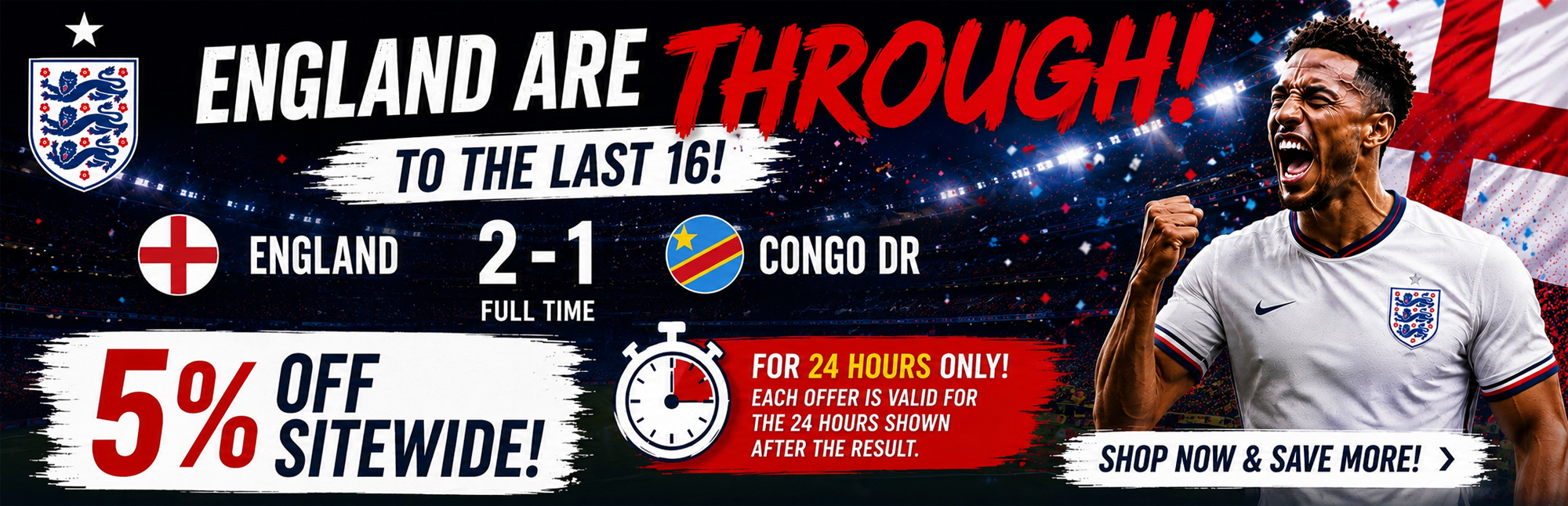 ⚽ England Reach, The Last 16 You Save 5%! 🏆